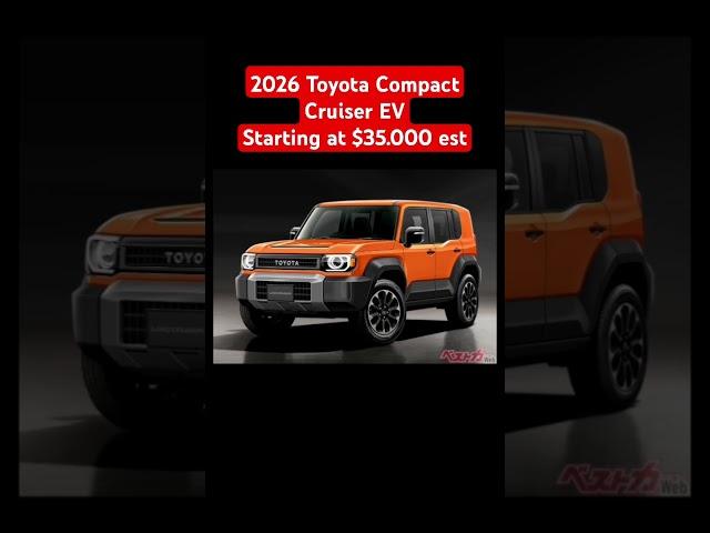 2026 Toyota Compact Cruiser EVStarting at $35.000 est.#cars #automobile #autonews #car #news #shorts