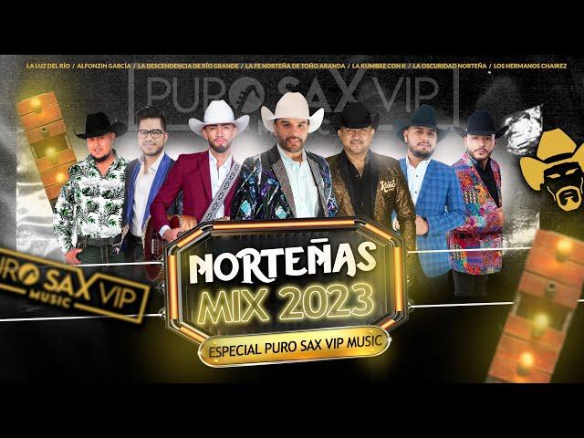 Norteñas Mix 2023 (Puras Chingonas) Especial Puro Sax VIP Music