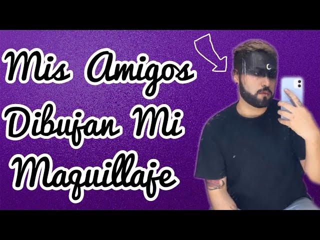 MIS AMIGOS DIBUJAN MI MAQUILLAJE - Camilo Triana InstaStories