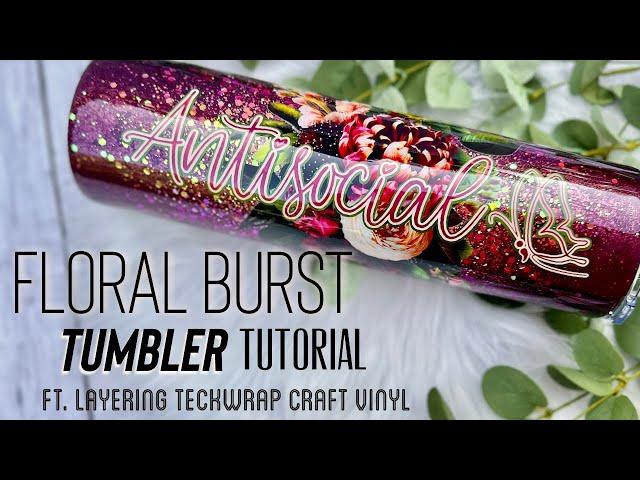 FLORAL BURST TUMBLER TUTORIAL