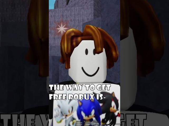 "FREE ROBUX" videos but realistic....