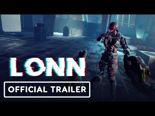 LONN - Official Launch Trailer