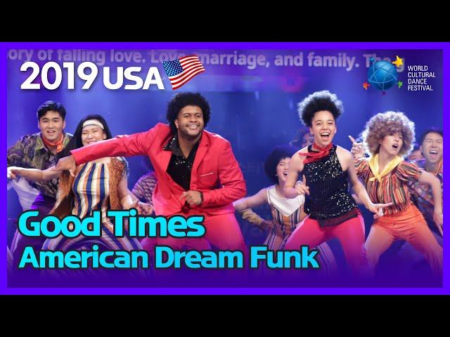 The USA | Good Times | American Dream Funk Team | 미국 [2019 World Cultural Dance Festival]