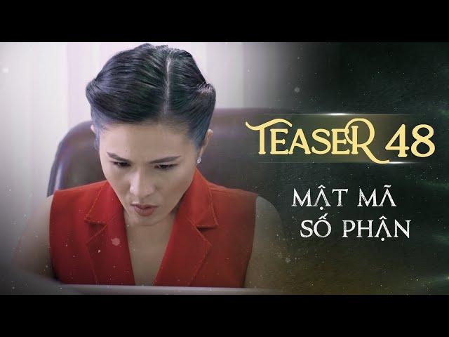 MẬT MÃ SỐ PHẬN TEASER TẬP 48 | Phim Tình Cảm Tâm Lý Xã Hội Hay Nhất 2024