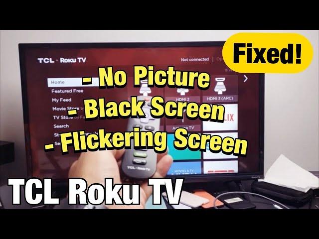 Black Screen / Flickering / No Picture on TCL Roku TV? 3 Easy Fixes!