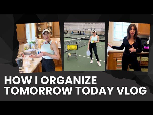 Organizing Tomorrow, Today VLOG