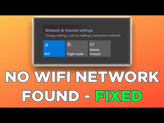 [FIXED] No WiFi Networks Found Windows 10