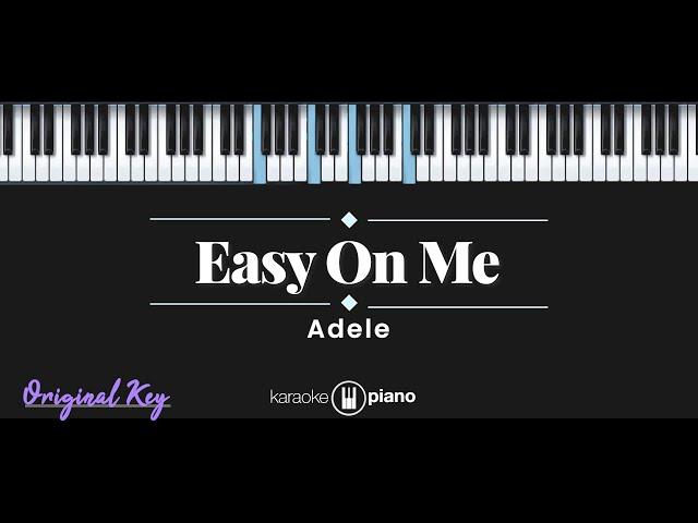 Easy On Me - Adele (KARAOKE PIANO - ORIGINAL KEY)