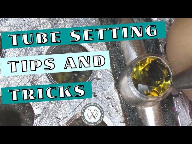 Stone Setting | Tube Setting Tricks and Tips | Metalsmith Academy