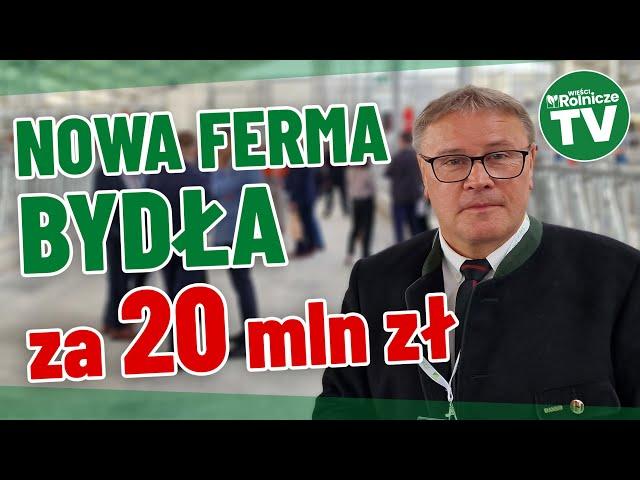 Mają 5 000 szt. bydła w 6 fermach. Postawili nową oborę za 20 mln zł!