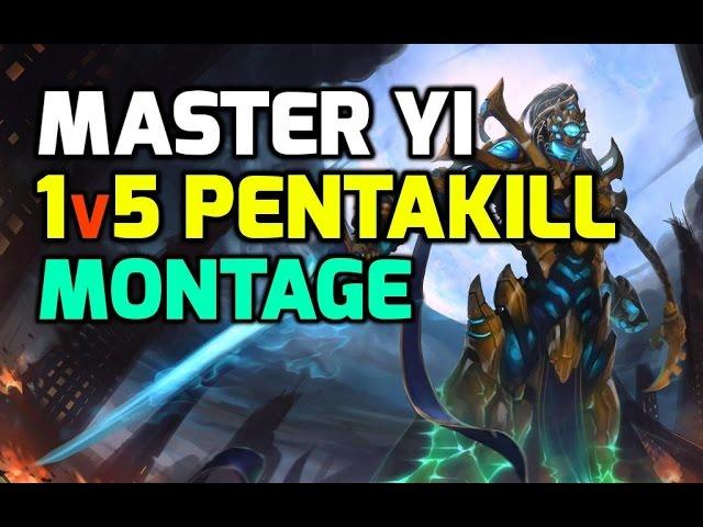 Master Yi pentakill 1v5 montage season 7 & 8 - League of legends