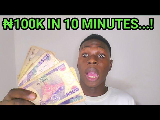I Made 100,000 Naira in 10 Minutes! Make Money Online In Nigeria Fast 2024