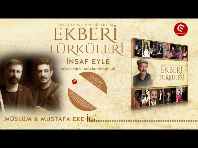 Müslüm Eke Ft. Mustafa Eke - İnsaf Eyle - (Official Audıo) Yeni Albüm