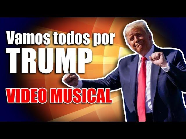 VAMOS TODOS POR TRUMP