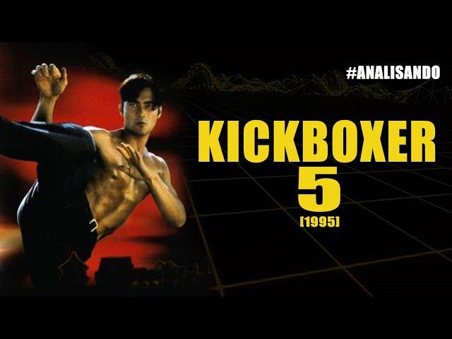 Kickboxer 5 - Mark Dacascos - 1995 [analisando]