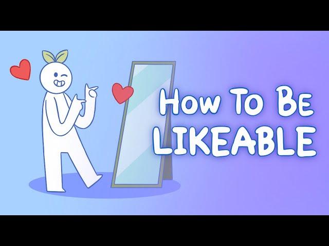 7 Habits That Makes You More Likeable