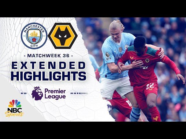 Manchester City v. Wolves | PREMIER LEAGUE HIGHLIGHTS | 5/4/2024 | NBC Sports