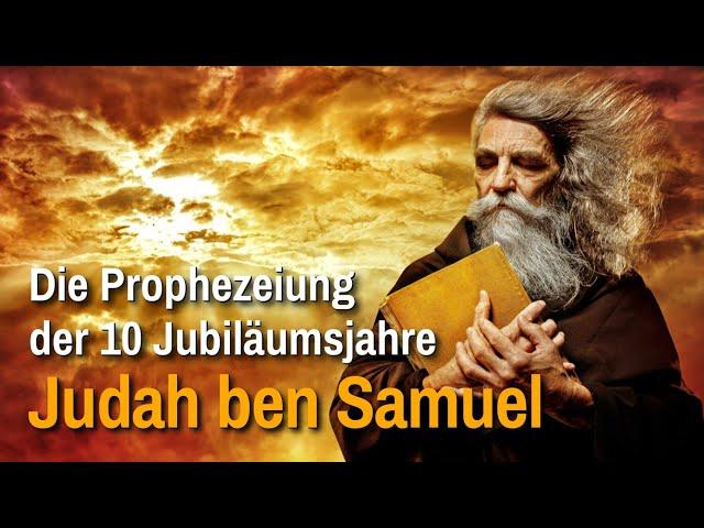 Die Prophezeiung der 10 Jubiläumsjahre / Judah ben Samuel