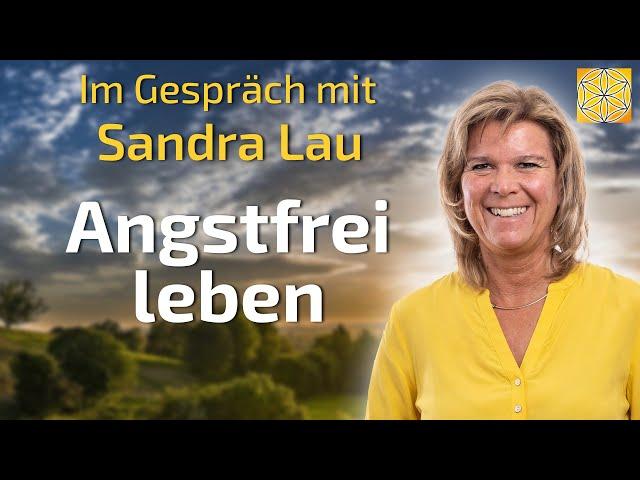 Angstfrei leben - Sandra Lau im Gespräch