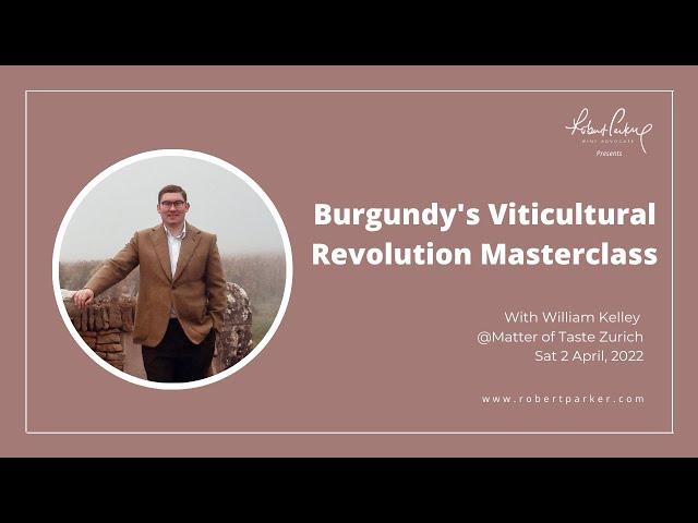 Burgundy's Viticultural Revolution Masterclass