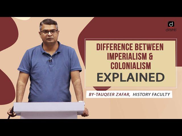 Differences between Imperialism & Colonialism - EXPLAINED