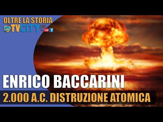 2000 a.C. distruzione atomica - Enrico Baccarini - Oltre la storia