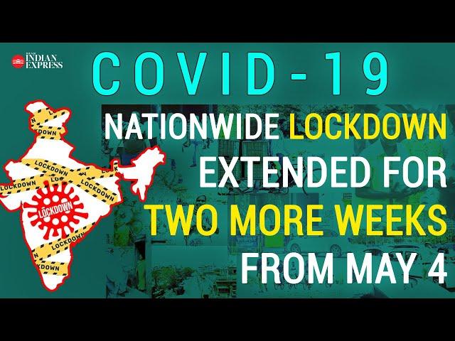 Covid-19: Nationwide lockdown extended for two more weeks from May 4