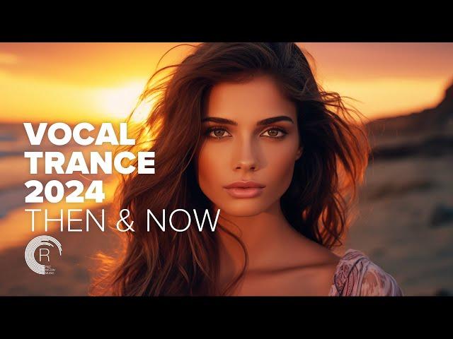 VOCAL TRANCE 2024 - THEN & NOW [FULL ALBUM]