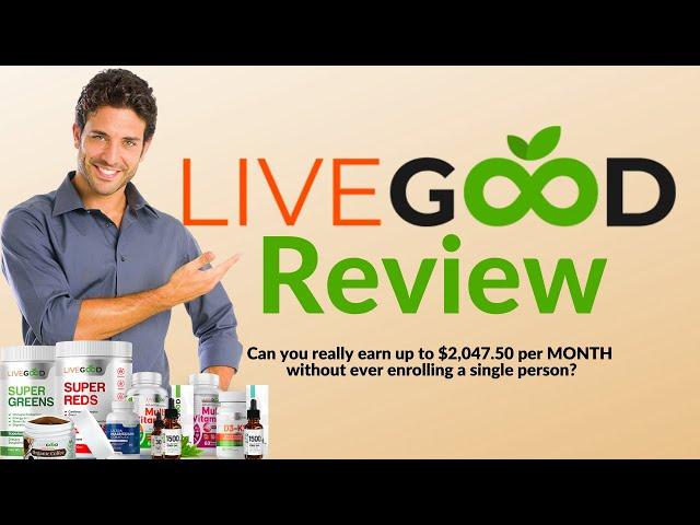 LiveGood Review 2024 - Is LiveGood Really The Best Network Marketing Company?