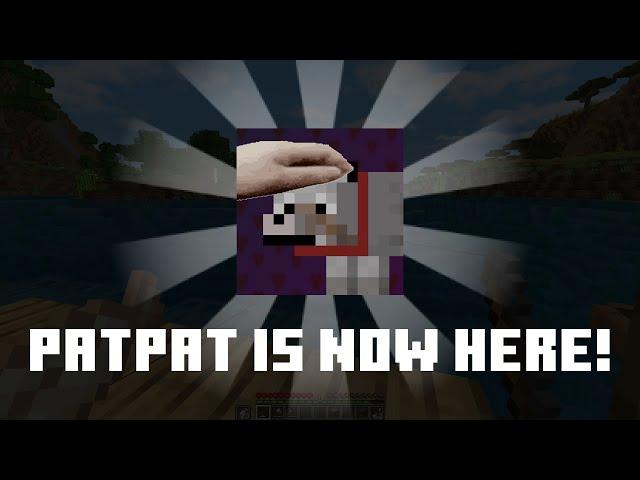 PatPat is Here!  | Client and (Optional) Server Side | Fabric Mod | 1.16.5-1.21+