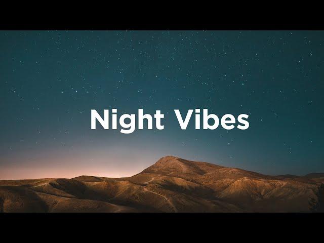 Night Vibes Playlist Soothing Late Night House