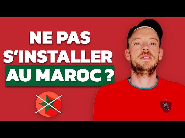 9 RAISONS DE NE PAS VENIR VIVRE AU MAROC