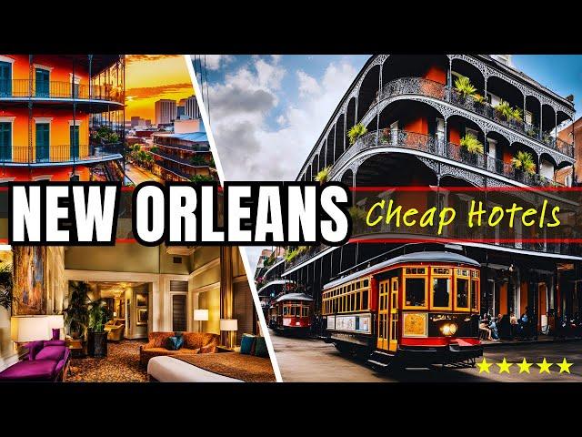 Top 10 Best Budget-Friendly Hotels in New Orleans