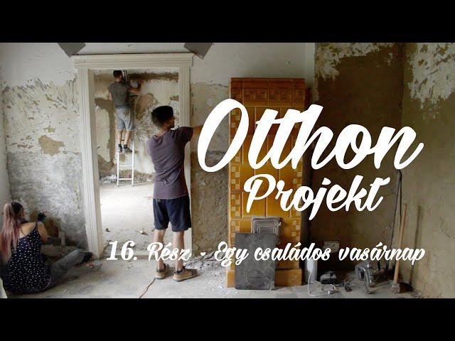 Otthon Projekt - 16. Rész - Egy CSALÁDOS Vasárnap - Vályogház Felújítás