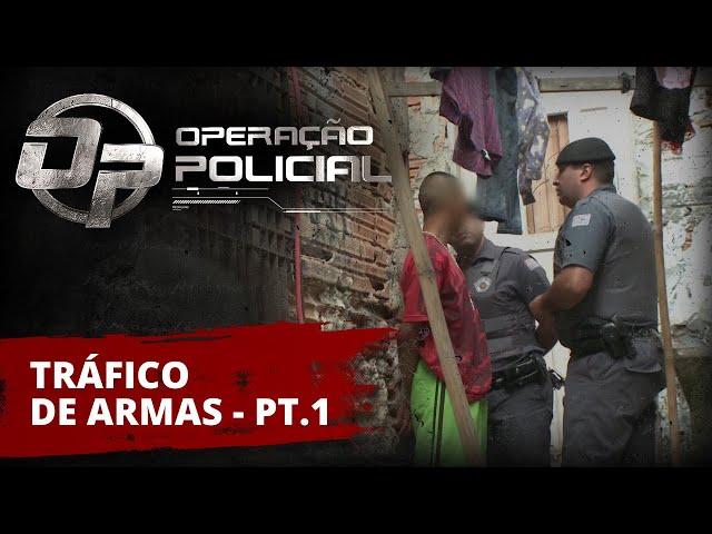 OPERAÇÃO POLICIAL -  ROTA - TRÁFICO DE ARMAS