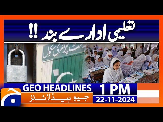 Educational institutions closed!! Parachinar Protest continues | Geo News 1PM Headlines | 22 Nov 24