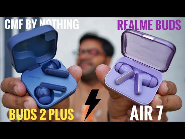 Realme Buds Air 7 vs CMF Buds 2 Plus  Which One is Worth Your Money ??