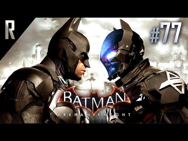 ► Batman: Arkham Knight - Walkthrough HD - Part 77