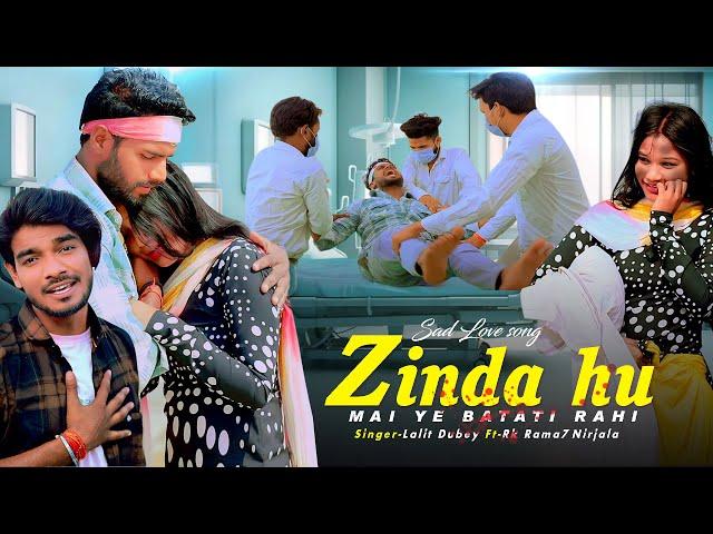 #lovestory Jinda Hu Mai | जिन्दा हु मै | Pagal Sad Love Story | Lalit Dubey Hindi #sadsong #Rkrama7