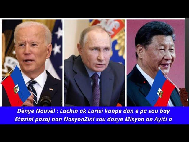 Dènye Nouvèl : Lachin ak Larisi kanpe dan e pa sou bay Etazini pasaj Nasyonzini sou Ayiti 