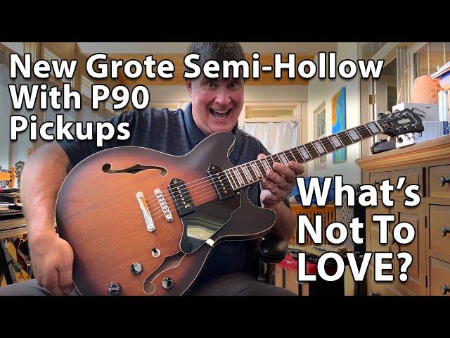 Amazing P90 Semi-Hollow Electric Guitar - Grote Does It Again! - Review and Sound Samples