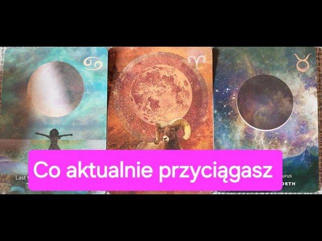 TAROT Co aktualnie przyciągasz.