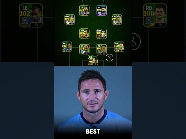 F. Lampard choose his BEST XI  #efootball #efootball2024 #football #goat #fifa #lampard #viral