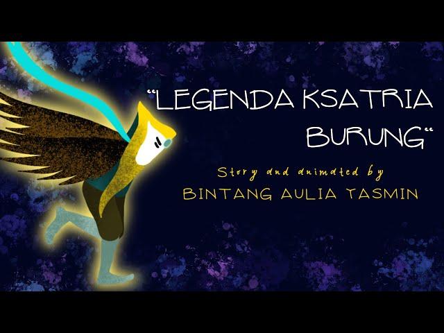 LEGENDA KSATRIA BURUNG l Story & Animated by Bintang Aulia Yasmin | Final Project DKV Animasi 2021