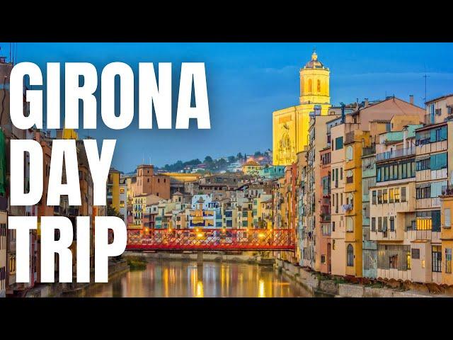 Girona, Spain Travel Guide a Day Trip from Barcelona