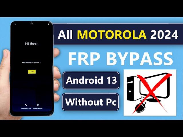 2024 NEW: MOTOROLA FRP BYPASS/ GOOGLE LOCK BYPASS ANDROID 13 WITHOUT PC [NO TALKBACK/ NO MAPS] 100%