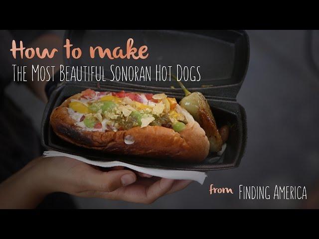 How to Make the Most Beautiful Sonoran Hot Dogs