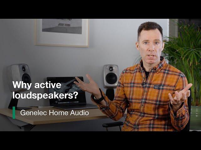 Genelec Home Audio | Why active loudspeakers?