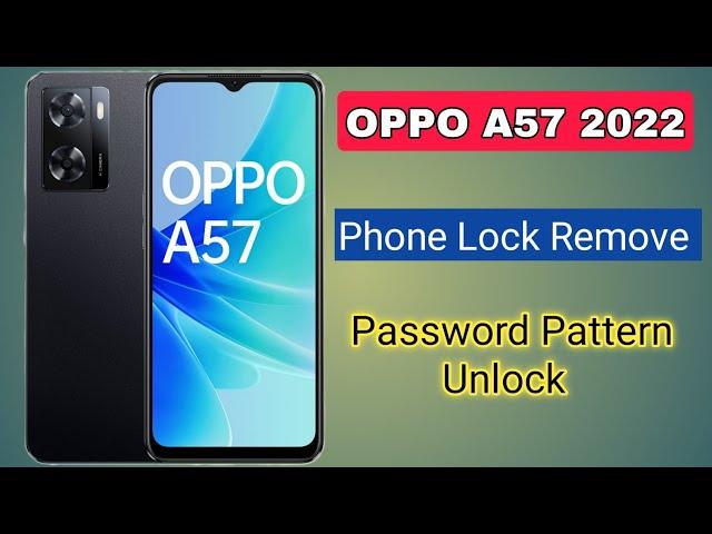 OPPO A57 2022 Ka Lock Kaise Tode | OPPO A57 Cph2387 Hard Reset Forgot Password & Pattern Unlock | Ok