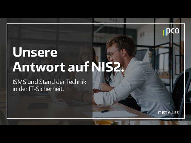 Unsere Antwort auf NIS2 – ISMS und Stand der Technik in der IT-Sicherheit.